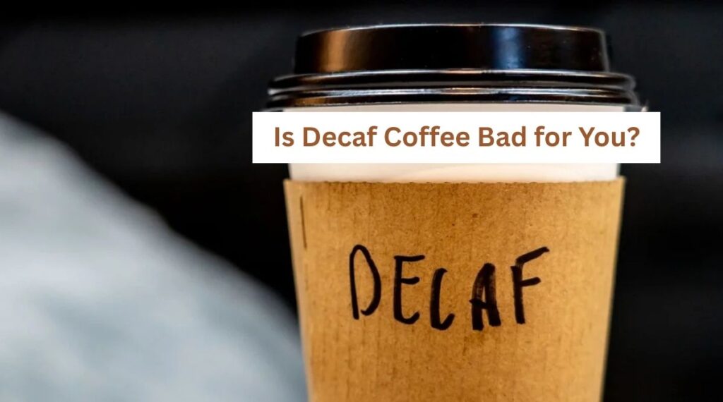 Decaf Coffee 